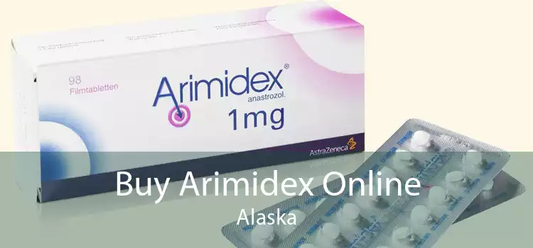 Buy Arimidex Online Alaska