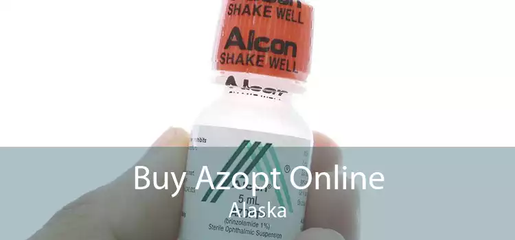 Buy Azopt Online Alaska