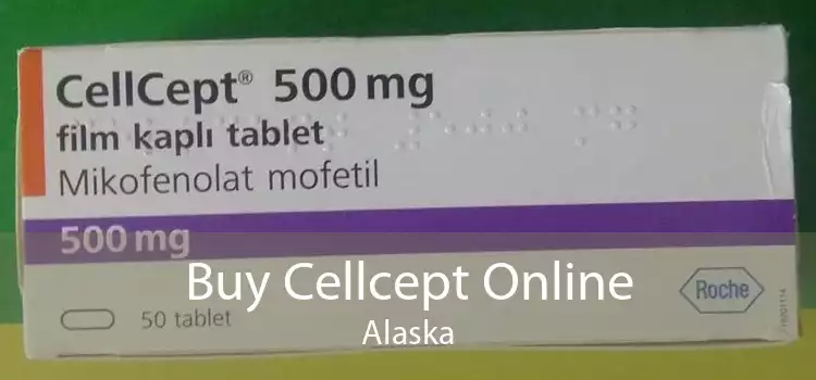 Buy Cellcept Online Alaska