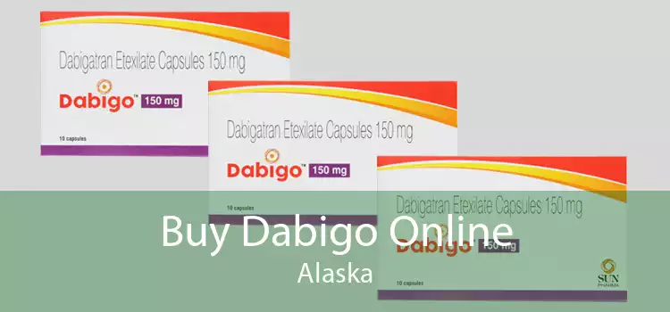 Buy Dabigo Online Alaska