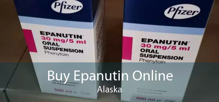 Buy Epanutin Online Alaska