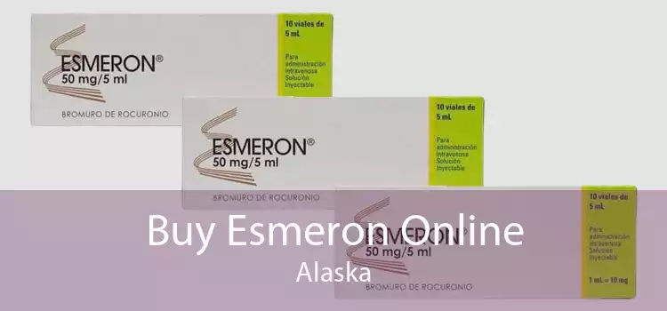 Buy Esmeron Online Alaska