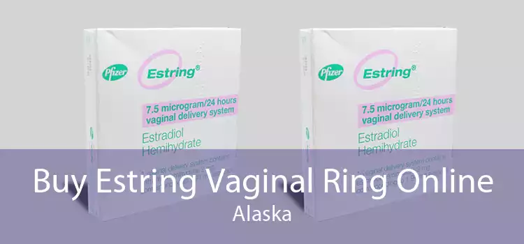 Buy Estring Vaginal Ring Online Alaska