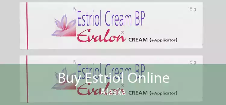 Buy Estriol Online Alaska
