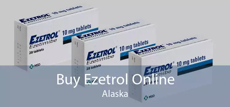 Buy Ezetrol Online Alaska
