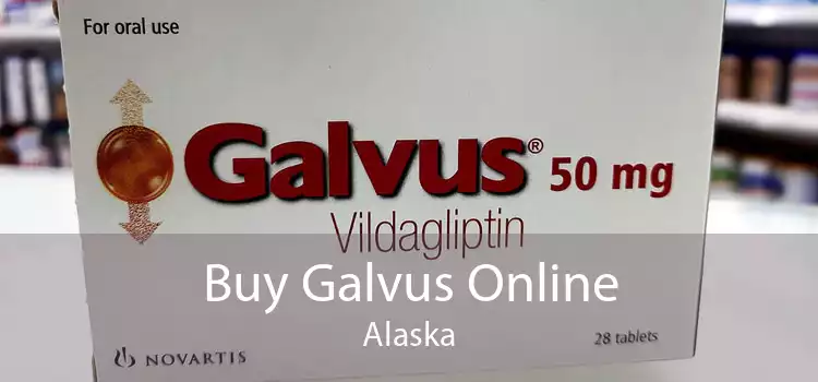 Buy Galvus Online Alaska