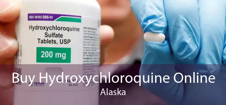 Buy Hydroxychloroquine Online Alaska
