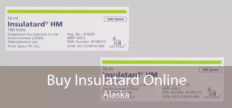 Buy Insulatard Online Alaska