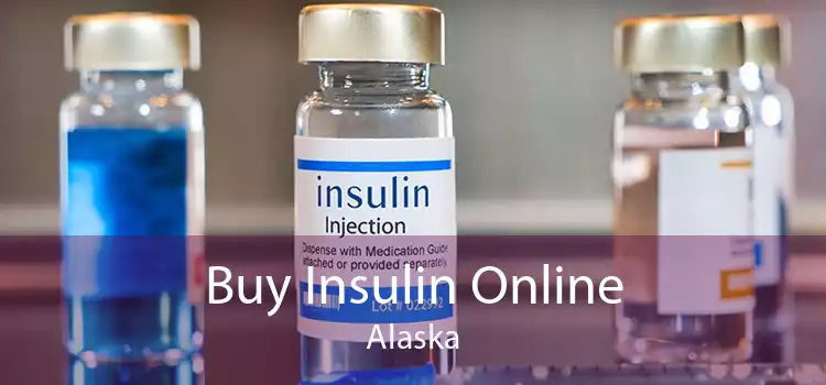Buy Insulin Online Alaska