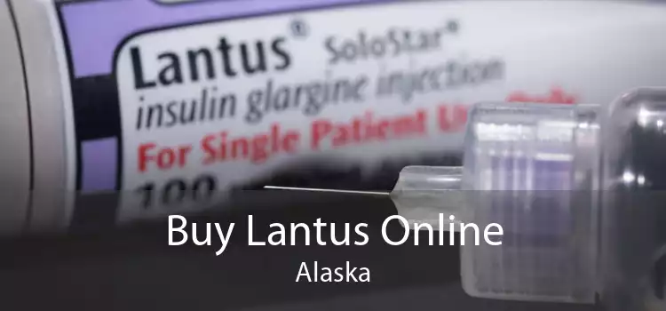 Buy Lantus Online Alaska