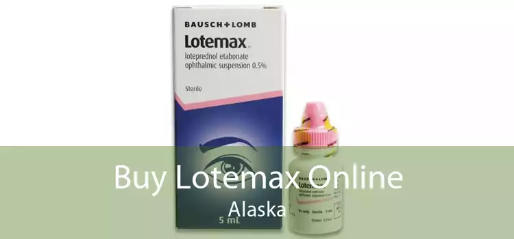 Buy Lotemax Online Alaska