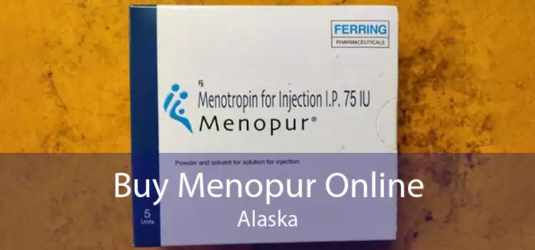 Buy Menopur Online Alaska