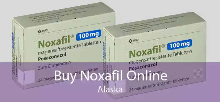 Buy Noxafil Online Alaska