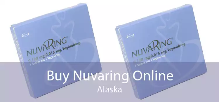 Buy Nuvaring Online Alaska