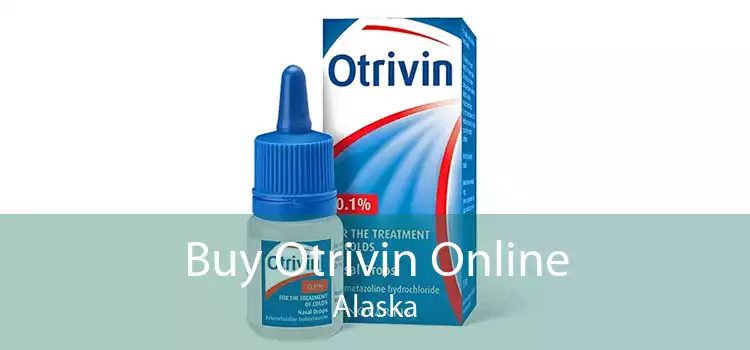 Buy Otrivin Online Alaska