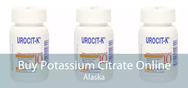 Buy Potassium Citrate Online Alaska