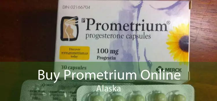 Buy Prometrium Online Alaska