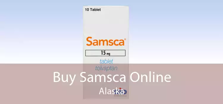 Buy Samsca Online Alaska