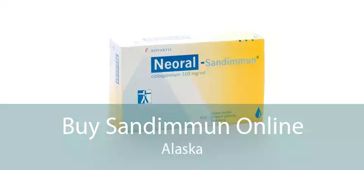 Buy Sandimmun Online Alaska