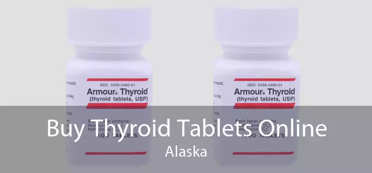 Buy Thyroid Tablets Online Alaska