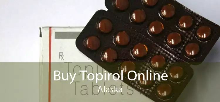 Buy Topirol Online Alaska