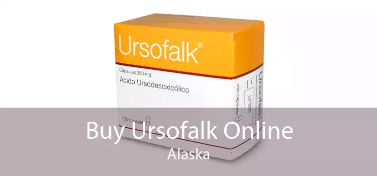 Buy Ursofalk Online Alaska
