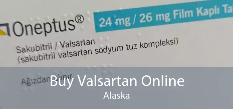 Buy Valsartan Online Alaska