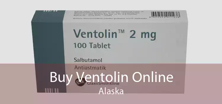 Buy Ventolin Online Alaska