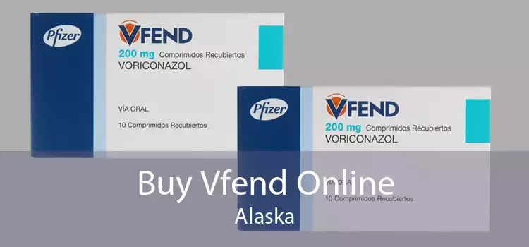Buy Vfend Online Alaska