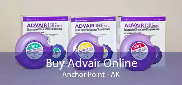 Buy Advair Online Anchor Point - AK
