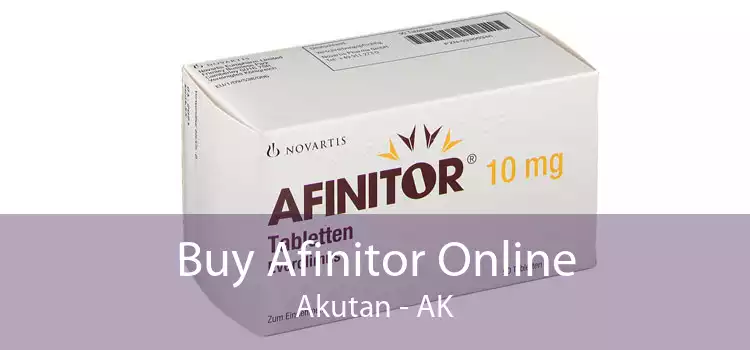 Buy Afinitor Online Akutan - AK