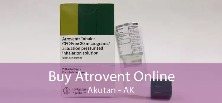 Buy Atrovent Online Akutan - AK