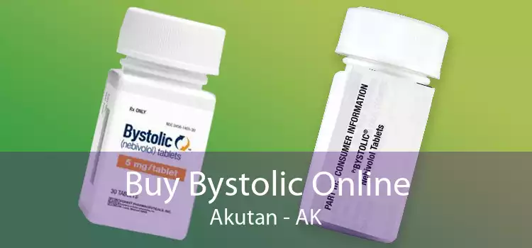 Buy Bystolic Online Akutan - AK