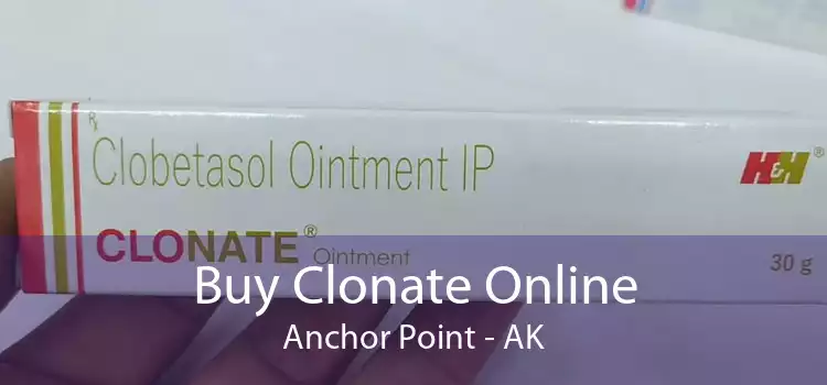 Buy Clonate Online Anchor Point - AK