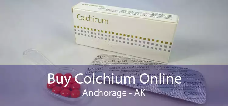 Buy Colchium Online Anchorage - AK