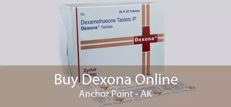 Buy Dexona Online Anchor Point - AK