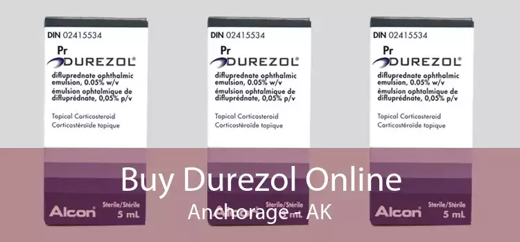 Buy Durezol Online Anchorage - AK