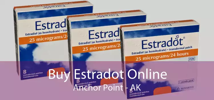 Buy Estradot Online Anchor Point - AK