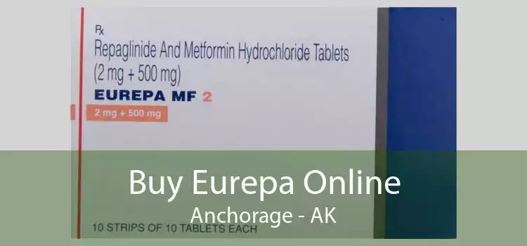 Buy Eurepa Online Anchorage - AK