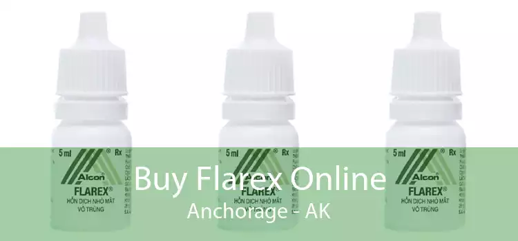 Buy Flarex Online Anchorage - AK
