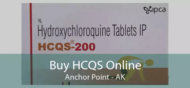 Buy HCQS Online Anchor Point - AK