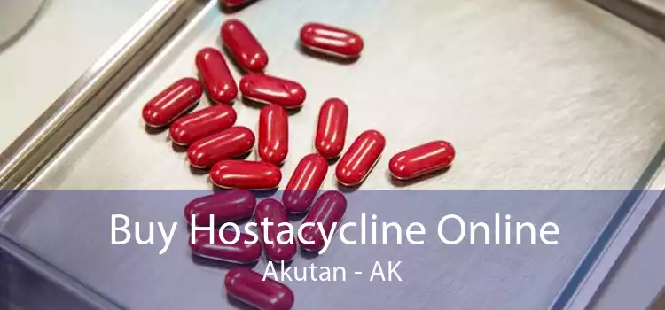 Buy Hostacycline Online Akutan - AK