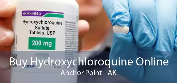 Buy Hydroxychloroquine Online Anchor Point - AK