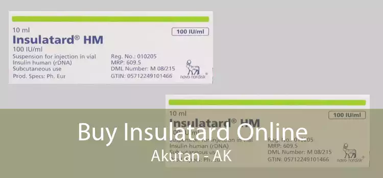 Buy Insulatard Online Akutan - AK