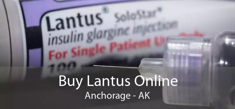 Buy Lantus Online Anchorage - AK