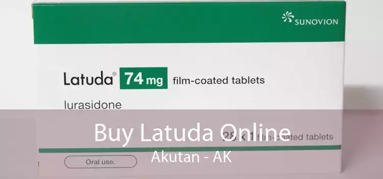 Buy Latuda Online Akutan - AK