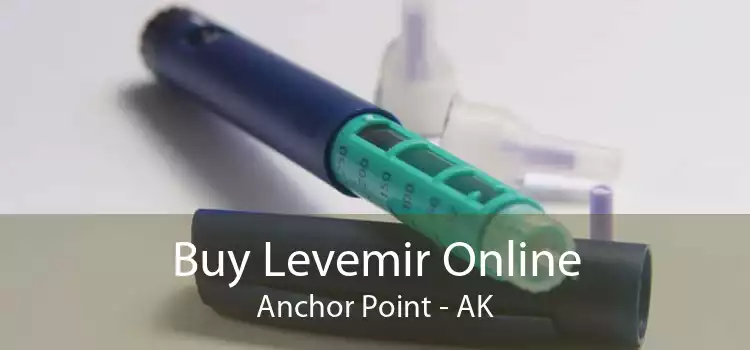 Buy Levemir Online Anchor Point - AK