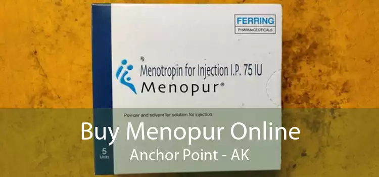 Buy Menopur Online Anchor Point - AK