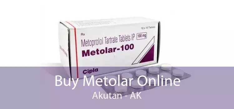 Buy Metolar Online Akutan - AK
