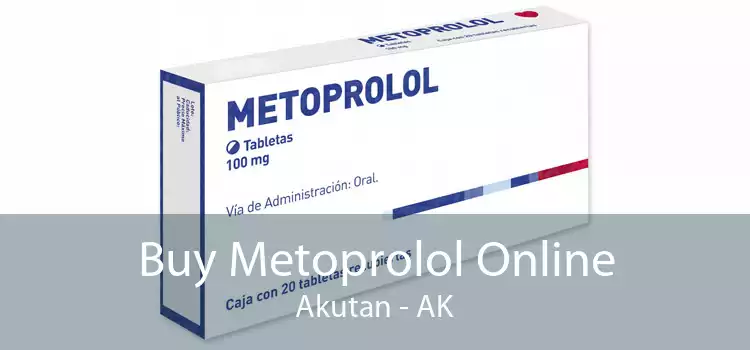 Buy Metoprolol Online Akutan - AK